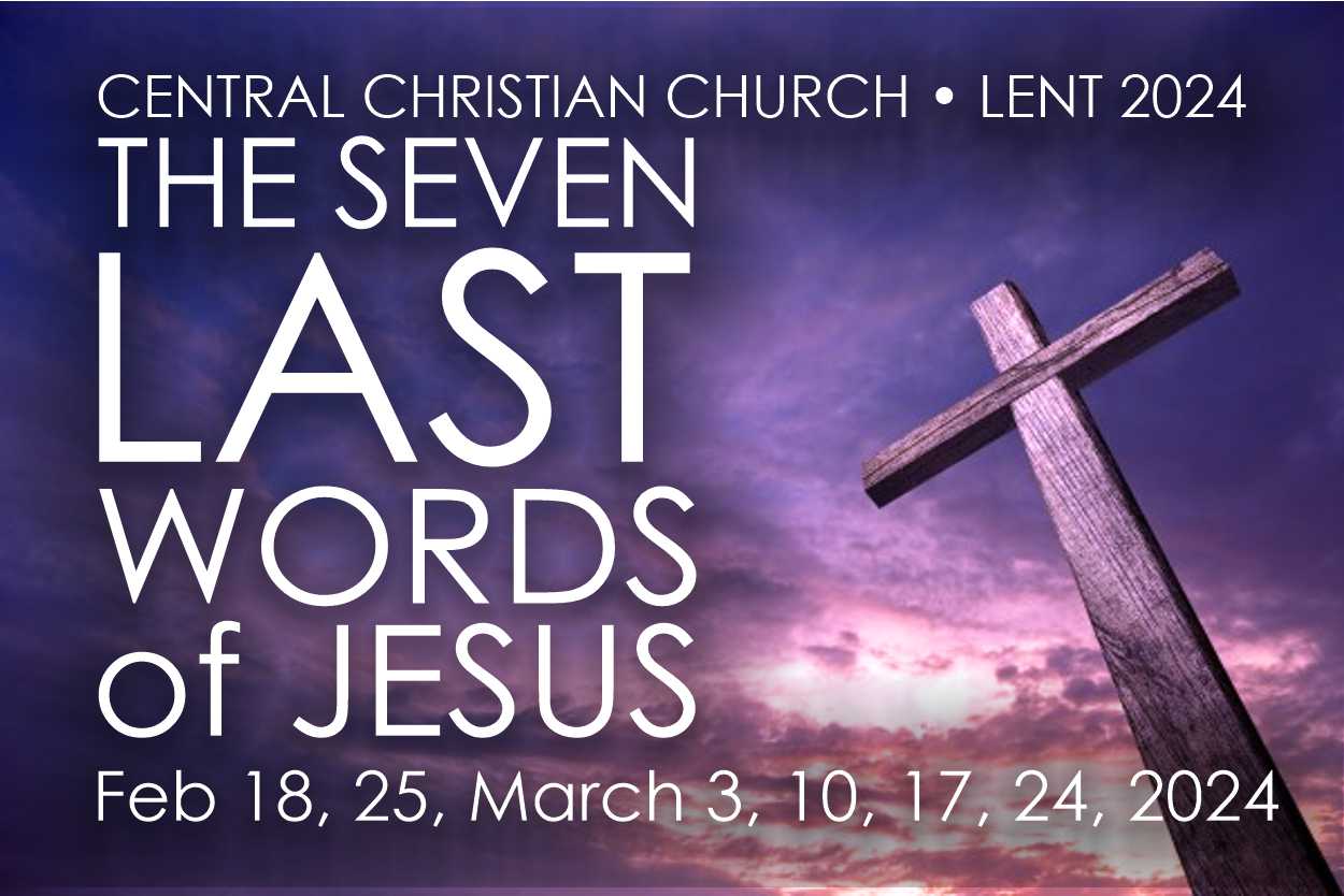 LENT 2024 Central Christian Church